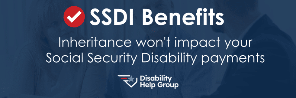SSDI: Does an inheritance affect my benefits?